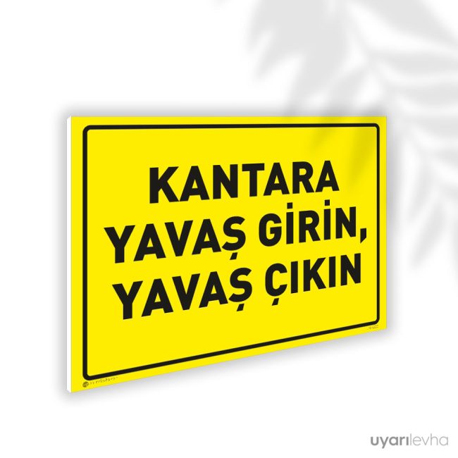 Kantara Yavaş Girin Yavaş Çıkın