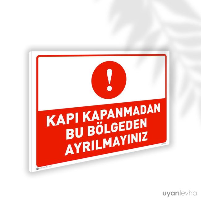 Kapı Kapanmadan Bu Bölgeden Ayrılmayınız