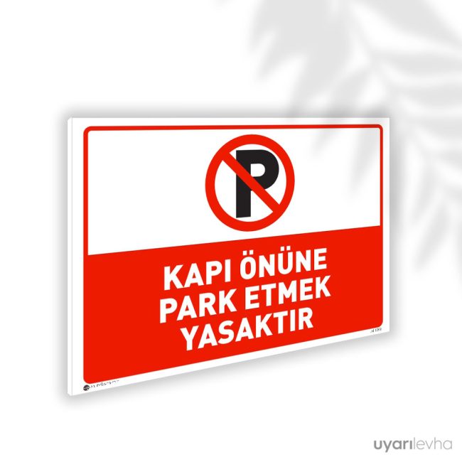 Kapı Önüne Park Etmek Yasaktır