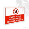 Karpit Deposu Sadece Yetkili Personel Girebilir