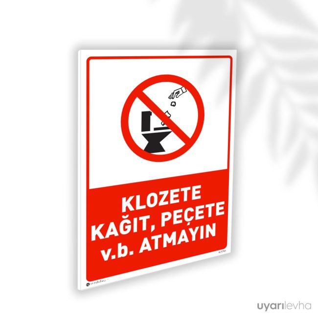 Klozete Kağıt Peçete v.b. Atmayınız