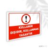 Kullanım Dışıdır Kullanmak Yasaktır