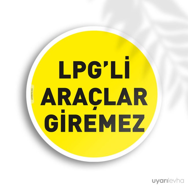 LPG'li Araçlar Giremez