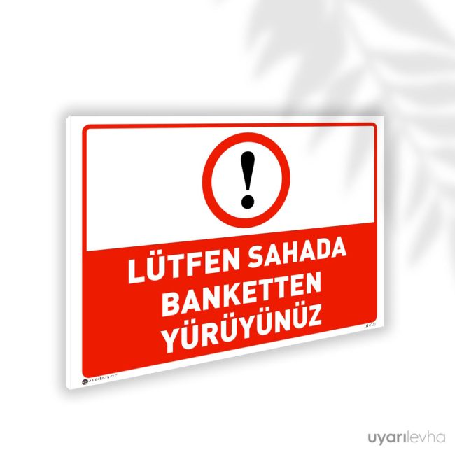 Lütfen Sahada Banketten Yürüyünüz