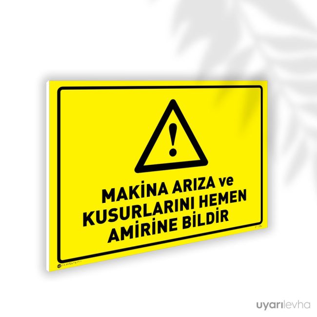 Makine Arızalarını Amirine Bildir