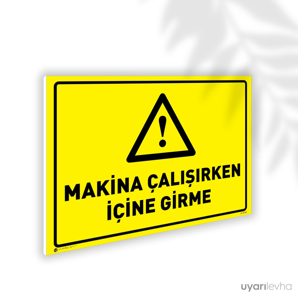 Makina Çalışırken İçine Girme Makina Çalışırken İçine Girme