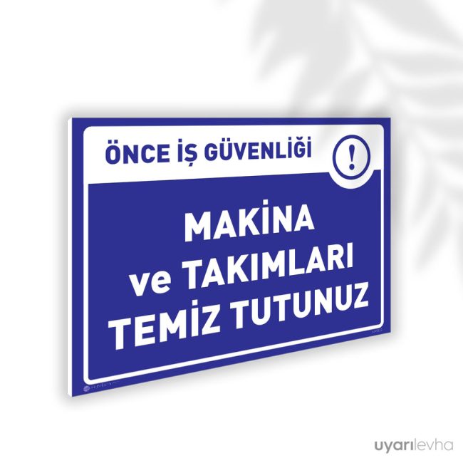 Makina ve Takımları Temiz Tutunuz