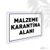 Malzeme Karantina Alanı