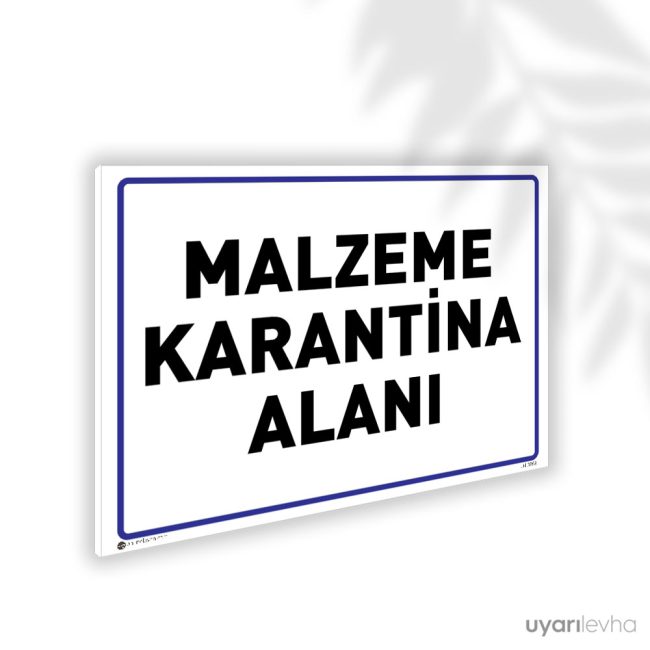 Malzeme Karantina Alanı