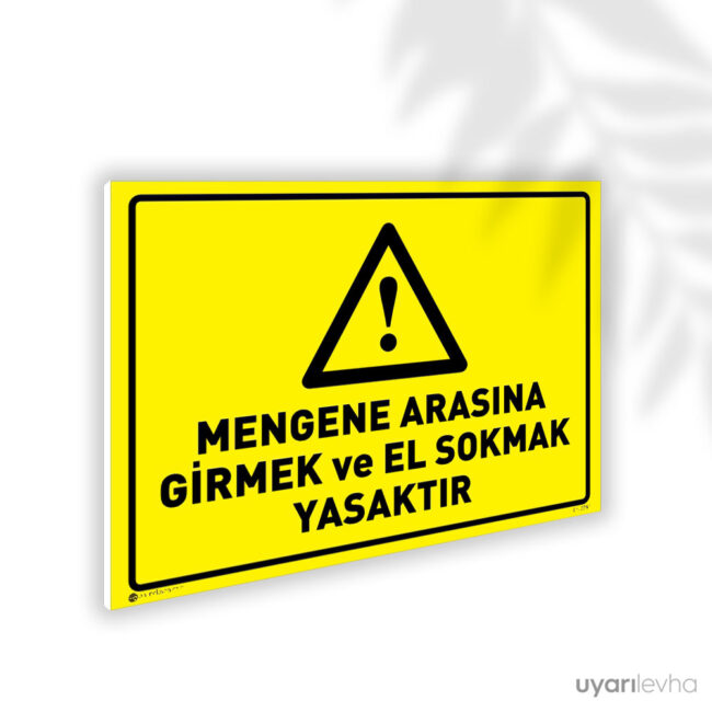 Mengene Arasına Girmek ve El Sokmak Yasaktır
