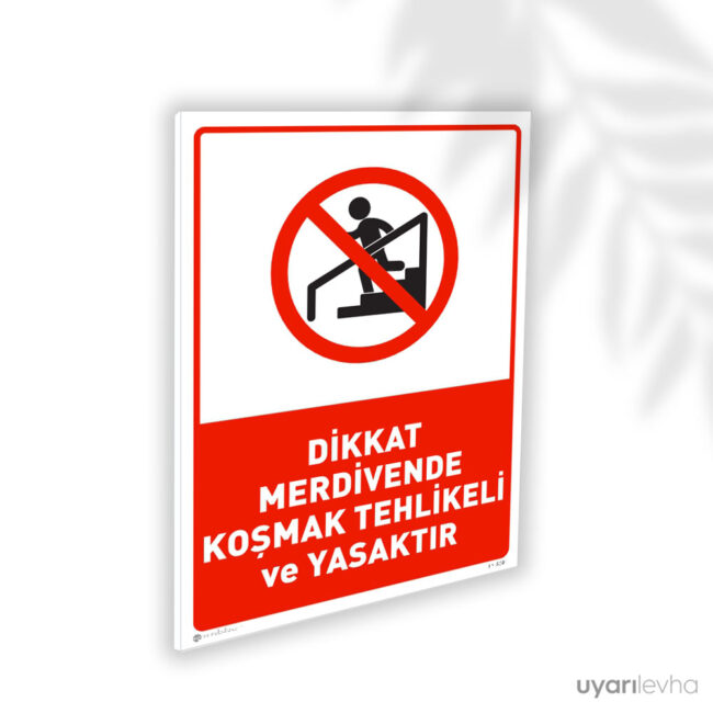 Merdivende Koşmak Tehlikeli ve Yasaktır