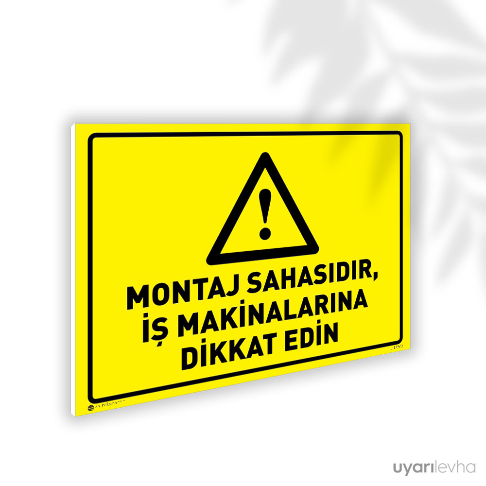 Montaj Sahasıdır İş Makinalarına Dikkat Edin Montaj Sahasıdır İş Makinalarına Dikkat Edin