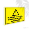 Ocaklar Sahasına Girmek Tehlikeli ve Yasaktır