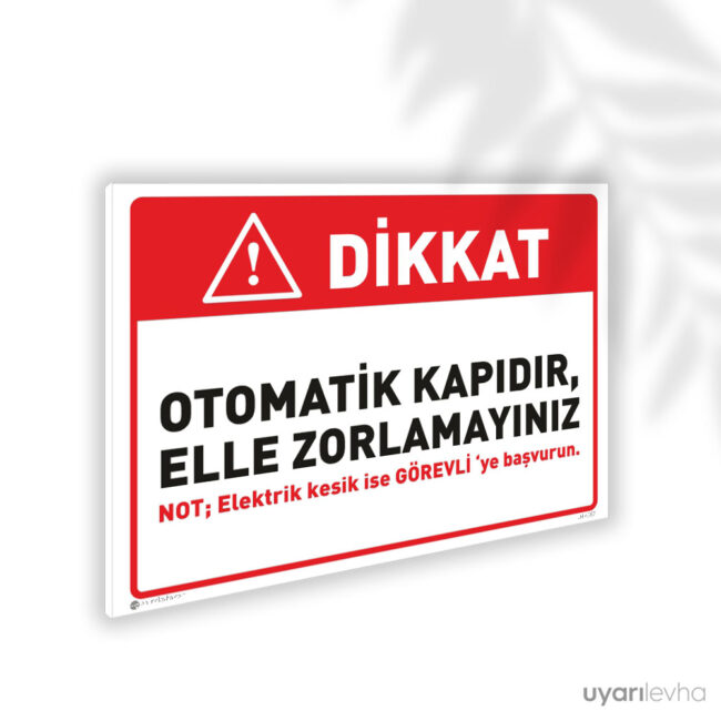Otomatik Kapıdır Elle Zorlamayınız