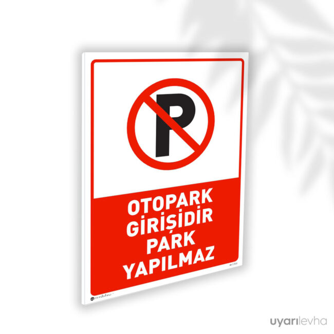 Otopark Girişidir Park Yapılmaz