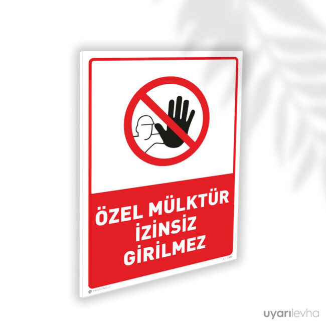 Özel Mülktür İzinsiz Girilmez