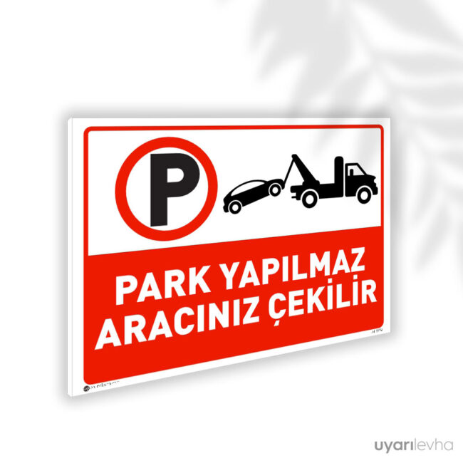 Park Yapılmaz Aracınız Çekilir