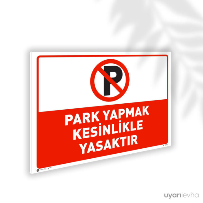 Park Yapmak Kesinlikle Yasaktır