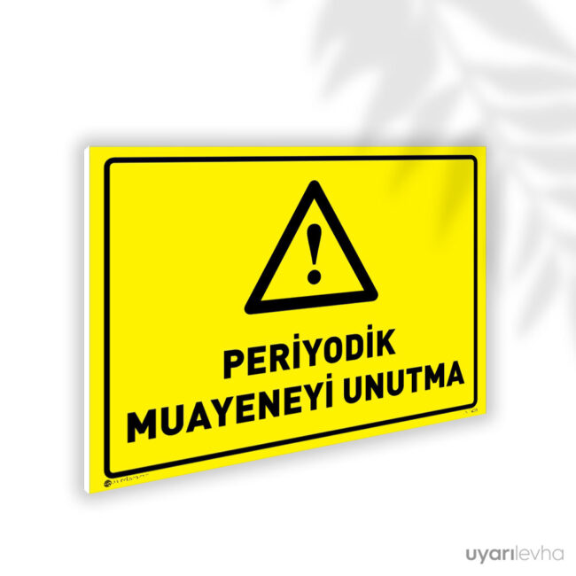 Periyodik Muayeneyi Unutma