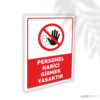 Personel Harici Girmek Yasaktır