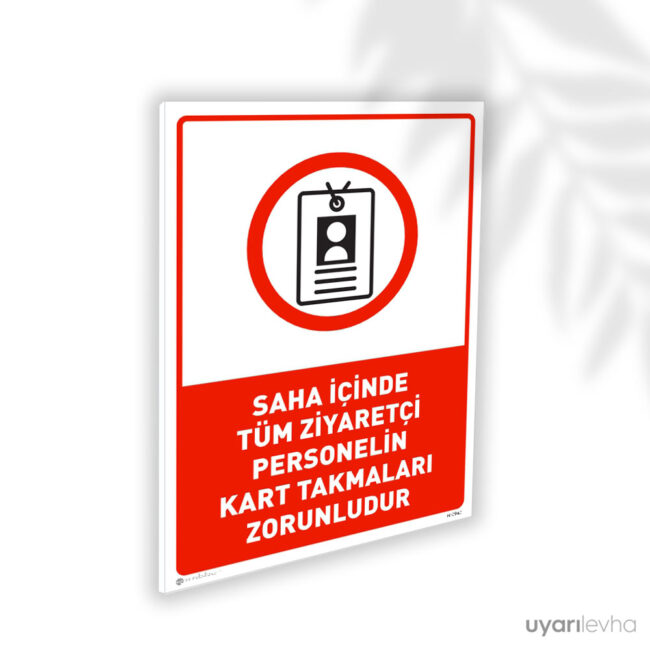 Saha İçinde Tüm Ziyaretçi Personelin Kart Takması Zorunludur