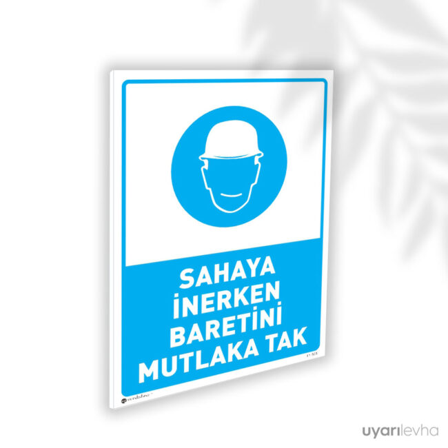 Sahaya İnerken Baretini Mutlaka Tak