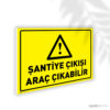 Şantiye Çıkışı Araç Çıkabilir