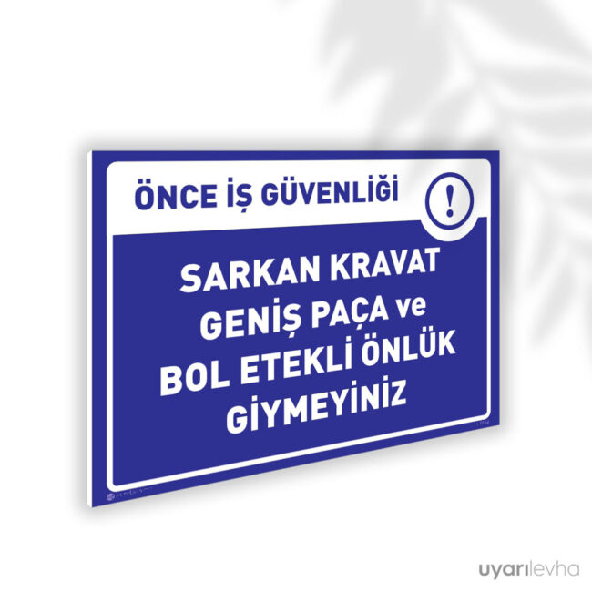 Sarkan Kravat Geniş Paça ve Bol Etekli Önlük Giymeyiniz