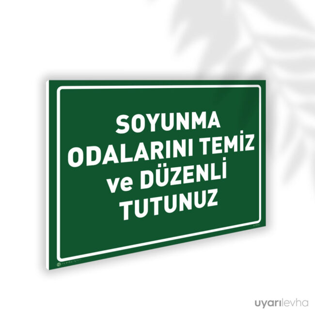 Soyunma Odalarını Temiz ve Düzenli Tutunuz