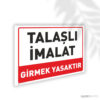 Talaşlı İmalat Girmek Yasaktır