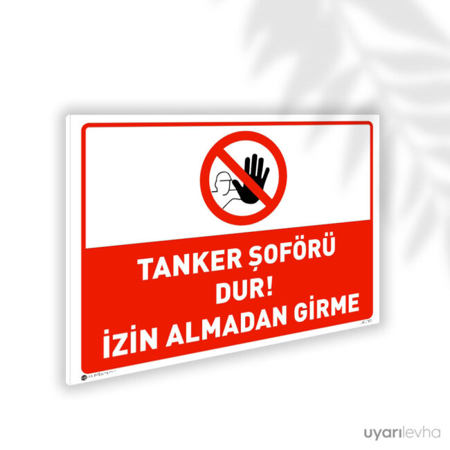 Tanker Şoförü Dur İzin Almadan Girme