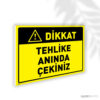 Tehlike Anında Çekiniz