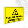 Tehlike Anında Düğmeye Bas