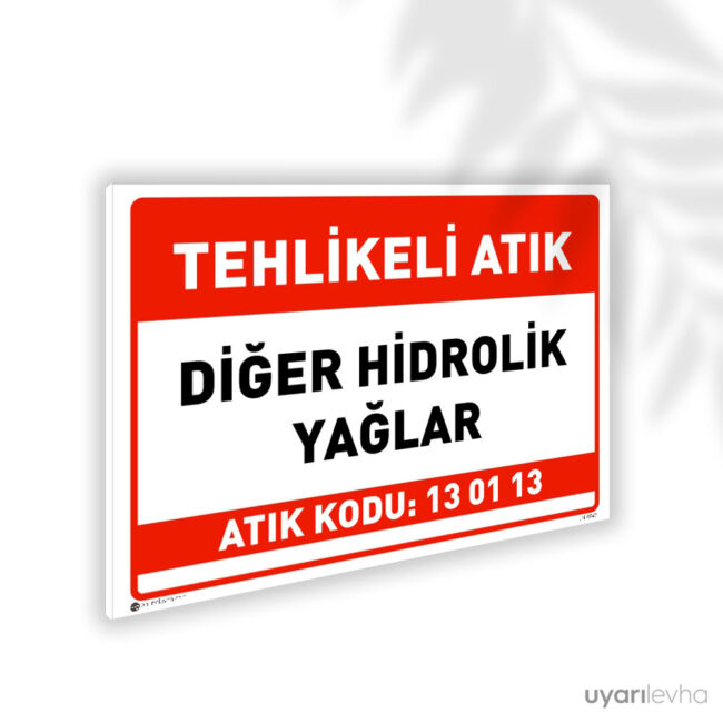 Tehlikeli Diğer Hidrolik Yağlar - 13 01 13
