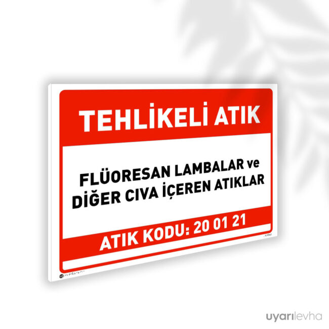 Flüoresan Lambalar ve Diğer Cıva İçeren Atıklar - 20 01 21