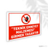 Teknik Emniyet Malzemesi Girmek Yasaktır