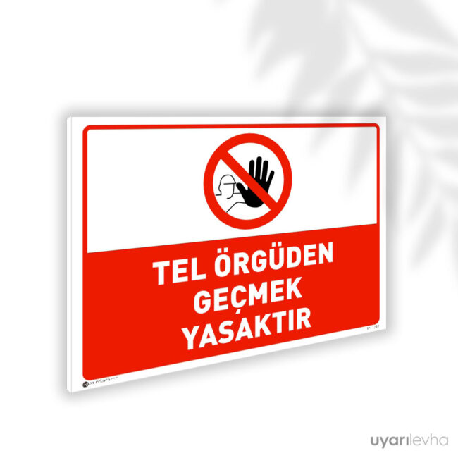 Tel Örgüden Geçmek Yasaktır
