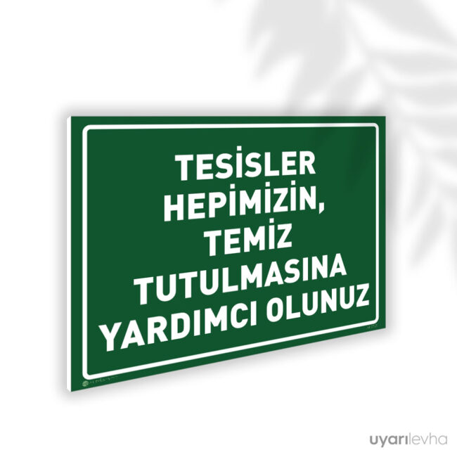 Tesisler Hepimizin Temiz Tutulmasına Yardımcı Olalım