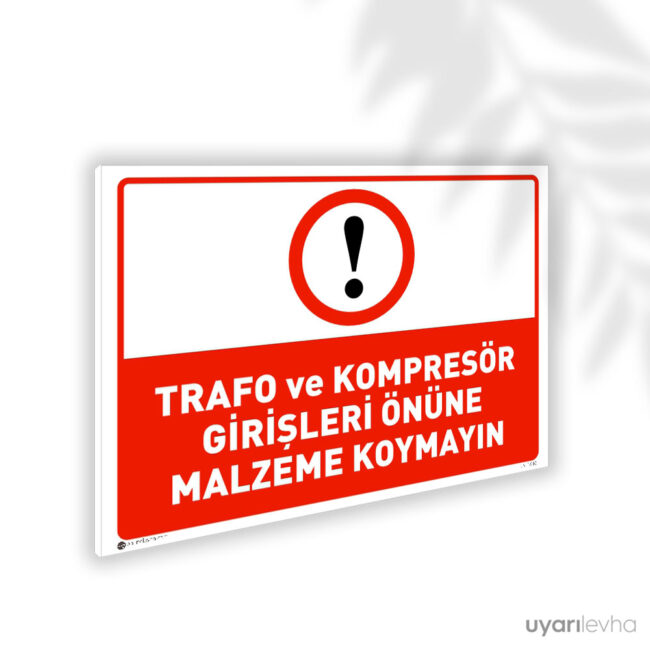 Trafo ve Kompresör Girişlerinin Önüne Malzeme Koymayın