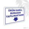 Ürün Kabul Buradan Yapılmaktadır