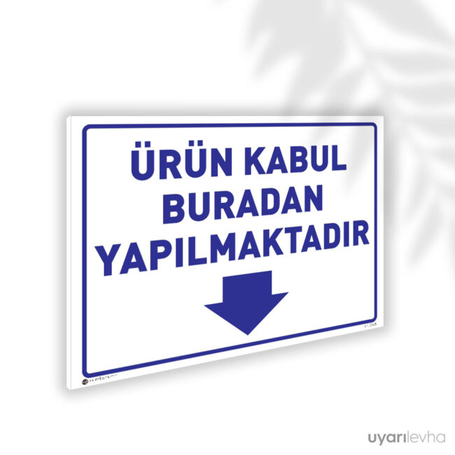 Ürün Kabul Buradan Yapılmaktadır