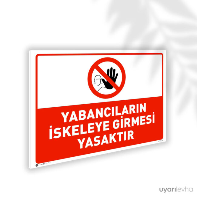 Yabancıların İskeleye Girmesi Yasaktır