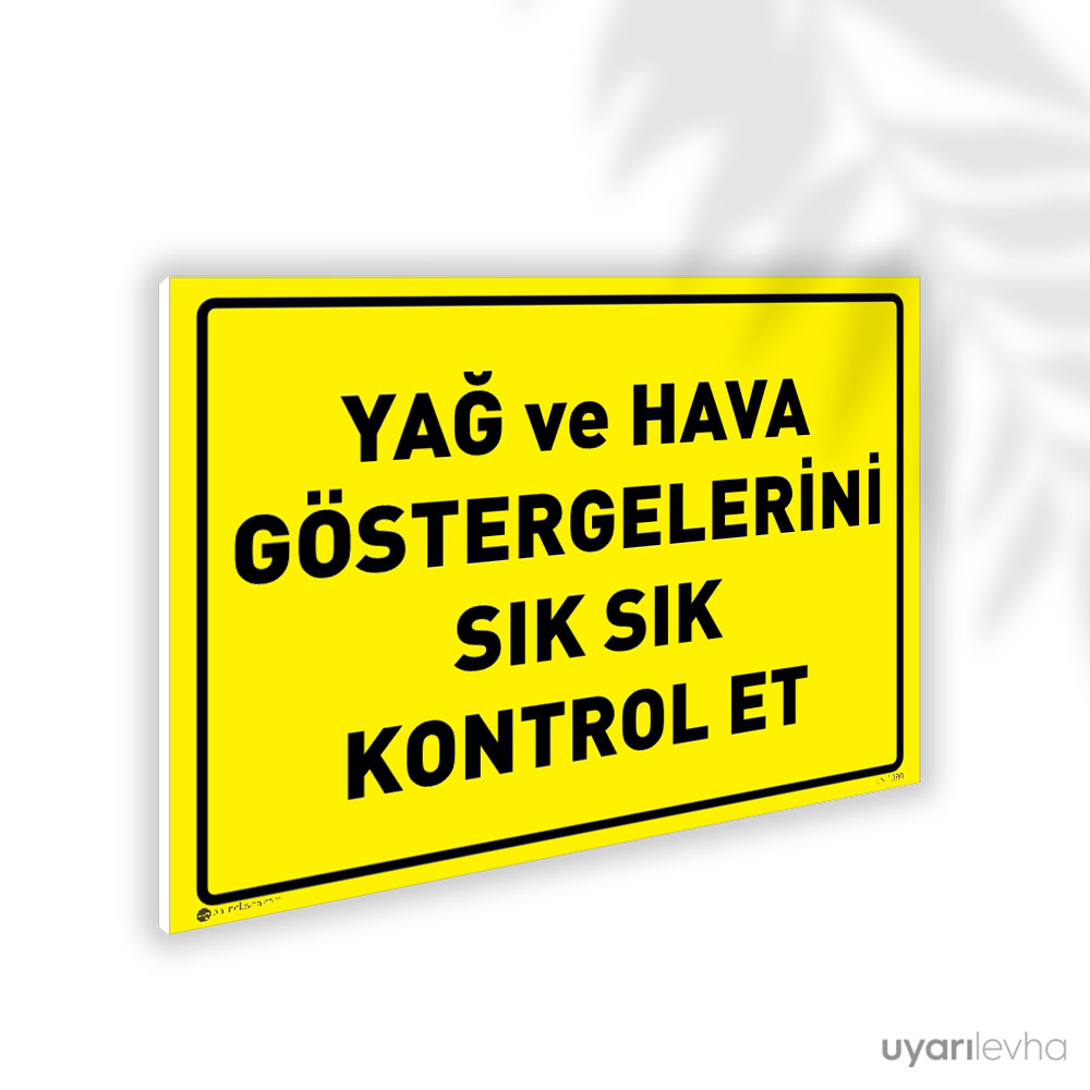 Yağ ve Hava Göstergelerini Sık Sık Kontrol Et Yağ ve Hava Göstergelerini Sık Sık Kontrol Et