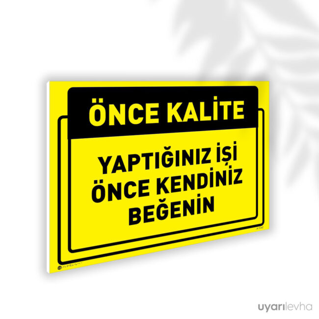 Yaptığınız İşi Önce Kendiniz Beğenin