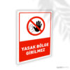Yasak Bölge Girilmez