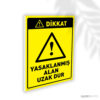 Yasaklanmış Alan Uzak Dur