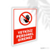 Yetkisiz Personel Giremez