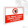 Yol İnşaat Sahası Girmek Tehlikeli ve Yasaktır