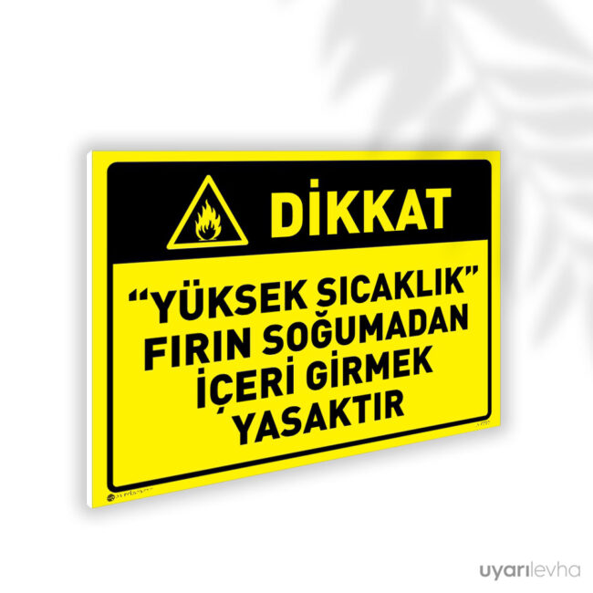 Yüksek Sıcaklık Fırın Soğumadan İçeri Girmek Yasaktır