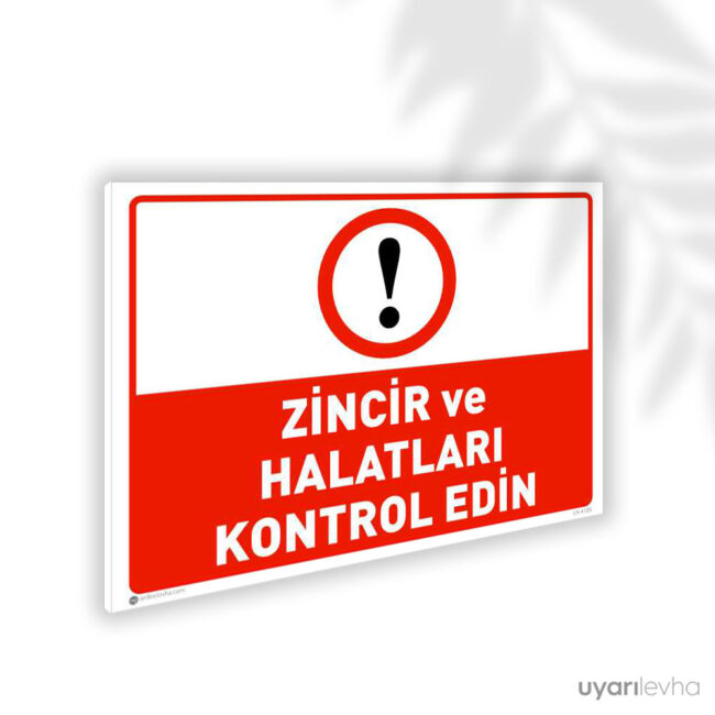 Zincir ve Halatları Kontrol Edin